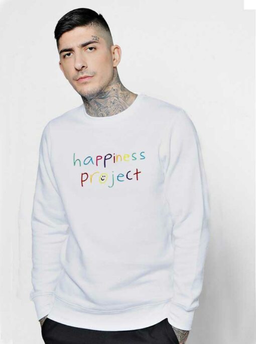 happiness project sweatshirts