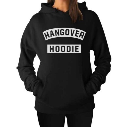 hangover hoodies