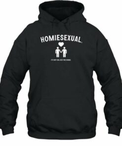 homiesexual hoodie