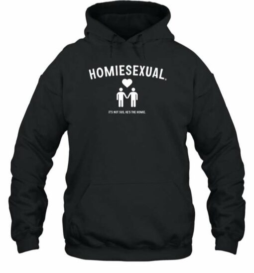 homiesexual hoodie