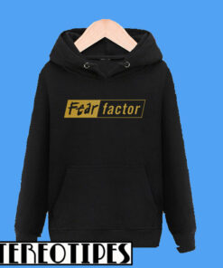 fear factor hoodie