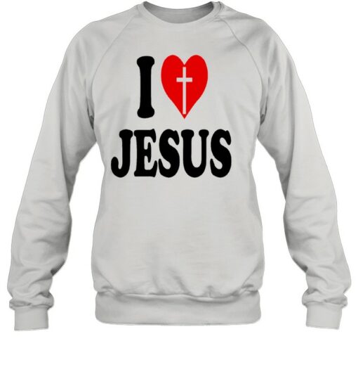 i love jesus sweatshirt