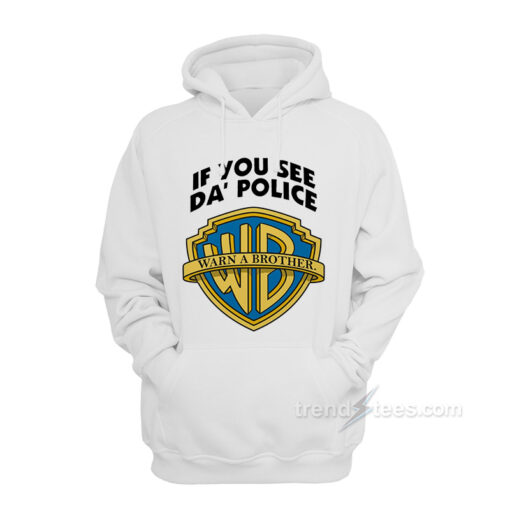 warn a brother hoodie