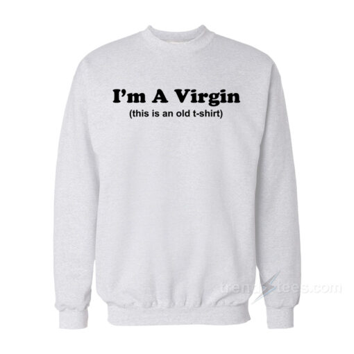 virgin sweatshirt