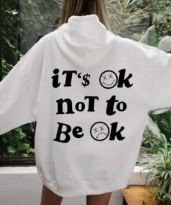 it's ok not to be ok hoodie