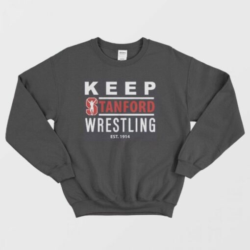 keep stanford wrestling sweatshirt