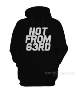 we not from 63rd hoodie