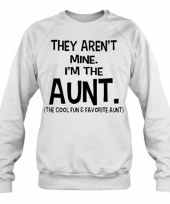 cool aunt sweatshirt