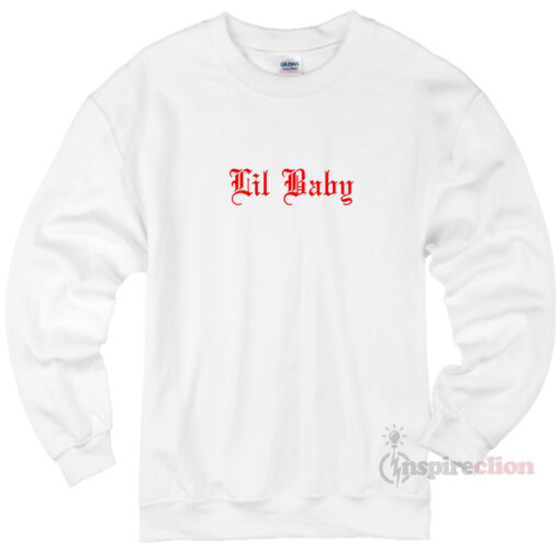 lil baby sweatshirt