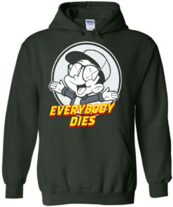 everybody dies hoodie logic