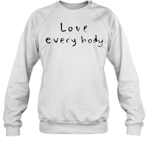 love everybody sweatshirt