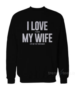 wife sweatshirt