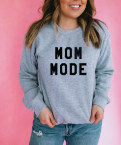 mom mode sweatshirt