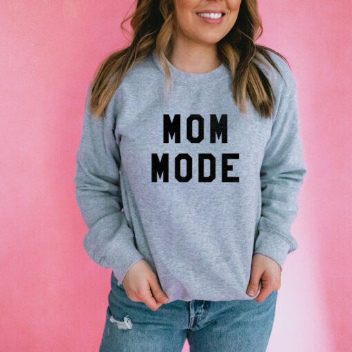 mom mode sweatshirt