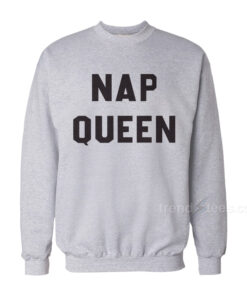 nap queen sweatshirt