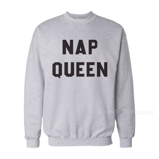 nap queen sweatshirt