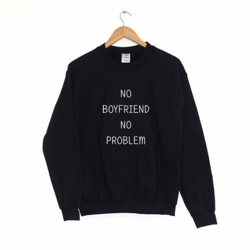 no problem sweatshirt