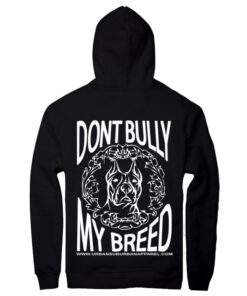 dont bully my breed hoodie