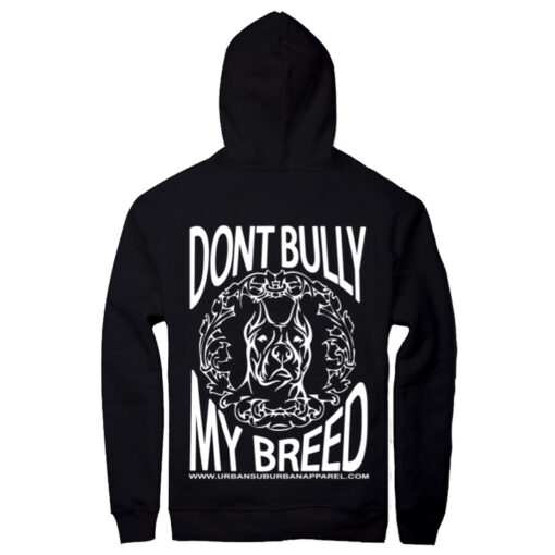 dont bully my breed hoodie