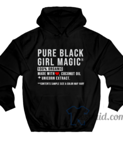 pure black girl magic 100 organic hoodie
