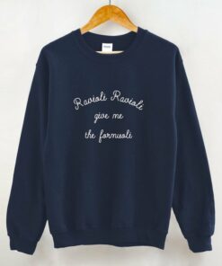 ravioli ravioli give me the formuoli sweatshirt