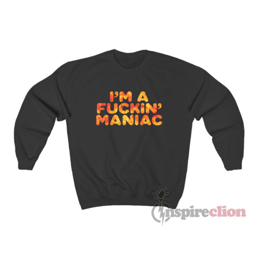 maniac sweatshirt