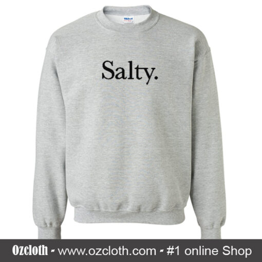 salty sweatshirt