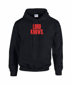 lord knows hoodie