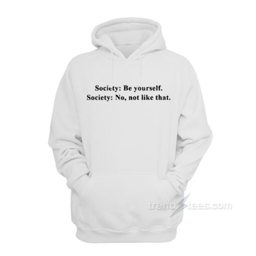 be yourself hoodie