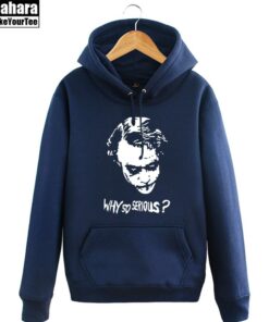 why so serious hoodie