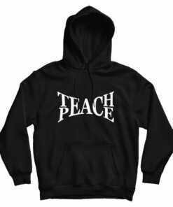 teach peace hoodie