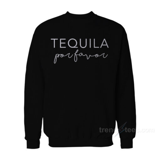 tequila sweatshirt