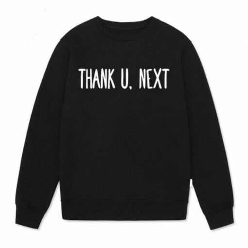 thank u next sweatshirt