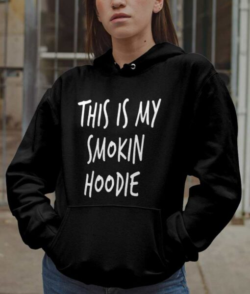 this my smoking hoodie