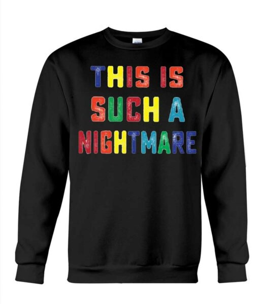 this is such a nightmare sweatshirt