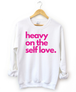 self love sweatshirt