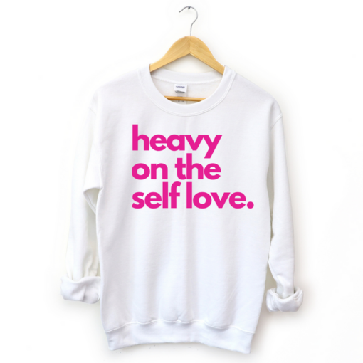 self love sweatshirt