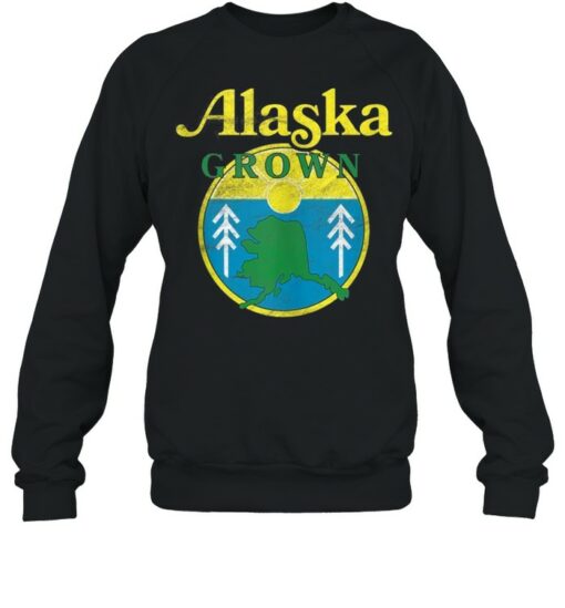 alaska grown sweatshirt