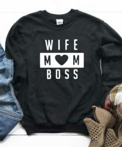 wife mom boss sweatshirt