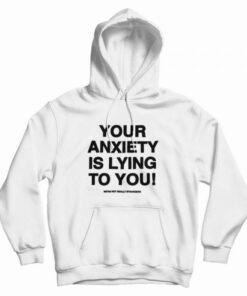 anxiety hoodie