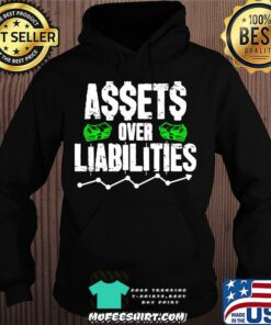 assets over liabilities hoodie