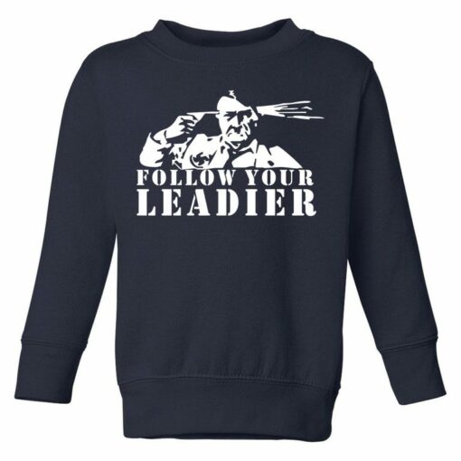 follow the leader sweatshirt