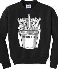 bucket list sweatshirt