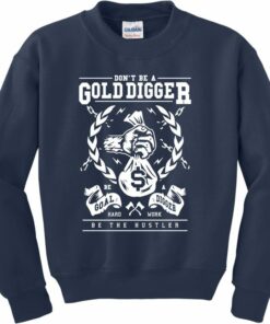 gold digger sweatshirt