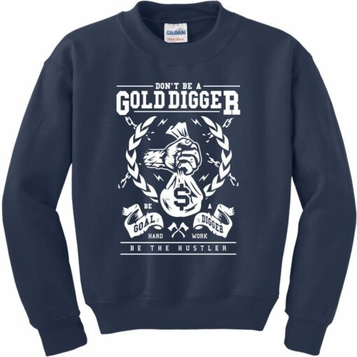 gold digger sweatshirt