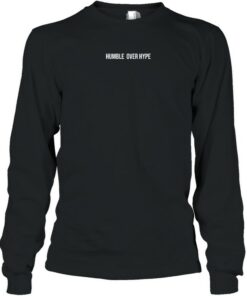 humble over hype sweatshirt