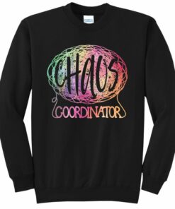 chaos coordinator sweatshirt