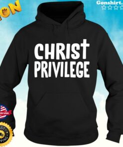 christ privilege hoodie