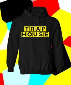trap house hoodie