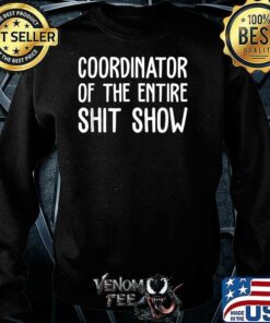 shit show coordinator sweatshirt